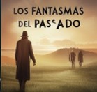 Los fantasmas del pasado